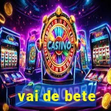 vai de bete